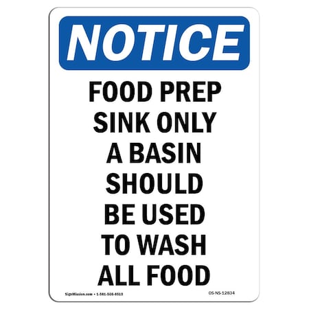 Signmission Safety Sign, OSHA Notice, 14" Height, Aluminum, Food Prep Sink Only A Basin Should Sign, Portrait OS-NS-A-1014-V-12834